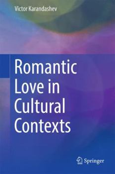 Hardcover Romantic Love in Cultural Contexts Book