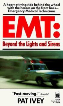 Mass Market Paperback EMT: Beyond the Lights and Sirens Book