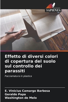 Paperback Effetto di diversi colori di copertura del suolo sul controllo dei parassiti [Italian] Book