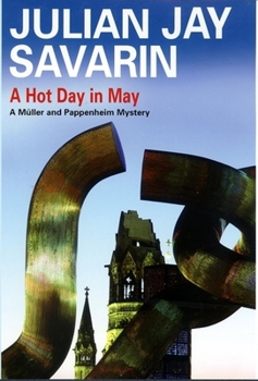 A Hot Day in May - Book #4 of the Muller and Pappenheim