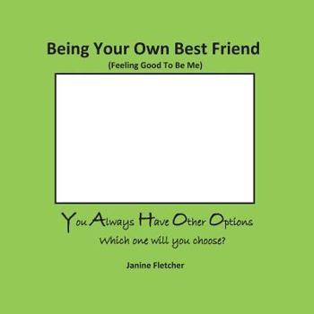 Paperback Being Your Own Best Friend Book