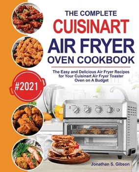 The Complete Cuisinart Air Fryer Oven Cookbook