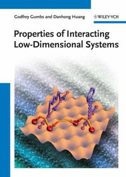 Hardcover Properties of Interacting Low-Dimensional Systems Book