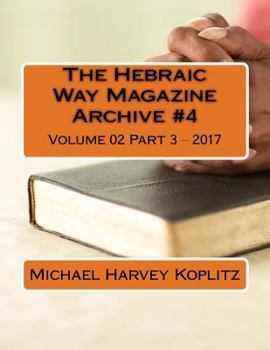 Paperback The Hebraic Way Magazine Archive #4: Volume 02 Part 3 - 2017 Book