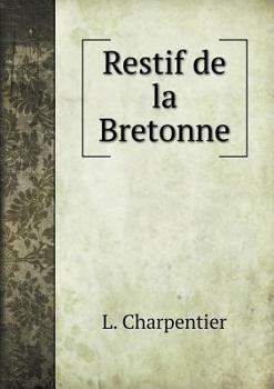Paperback Restif de la Bretonne [French] Book