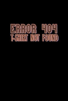 Error 404. T- Not Found: Hangman Puzzles | Mini Game | Clever Kids | 110 Lined Pages | 6 X 9 In | 15.24 X 22.86 Cm | Single Player | Funny Great Gift