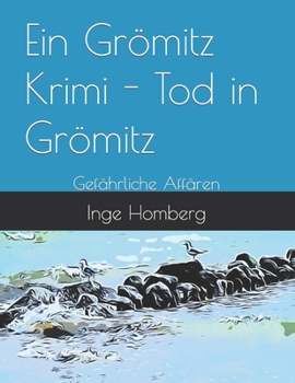 Paperback Ein Grömitz Krimi - Tod in Grömitz: Gefährliche Affären [German] Book
