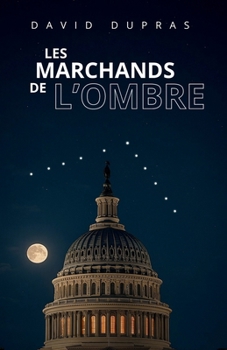 Paperback Les marchands de l'ombre: La vérité vous libérera-t-elle? [French] Book