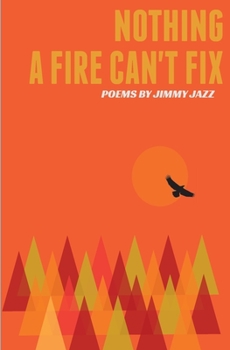 Paperback Nothing a Fire Can't Fix Book
