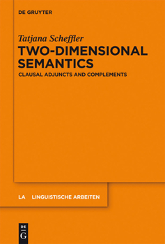 Hardcover Two-Dimensional Semantics: Clausal Adjuncts and Complements Book