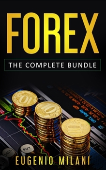 Paperback Forex: The Complete Bundle - Includes Online Forex, Fundamental Analysis, Operating Forex Trading Book