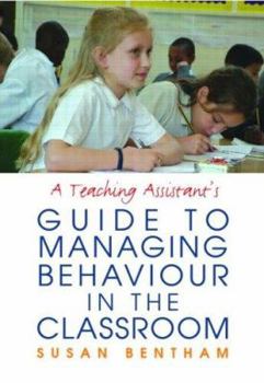 Paperback A Teaching Assistant's Guide to Managing Behaviour in the Classroom Book