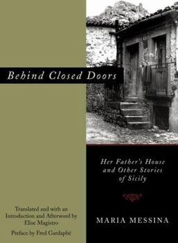 Paperback Behind Closed Doors: Her Father's House and Other Stories of Sicily Book