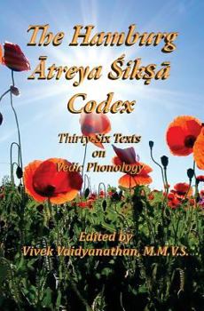 The Hamburg Atreya Shiksha Codex: Thirty-Six Texts on Vedic Phonology