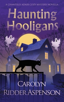 Haunting Hooligans - Book #3.5 of the Chantilly Adair Psychic Medium