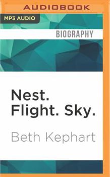 MP3 CD Nest. Flight. Sky.: On Love and Loss, One Wing at a Time Book