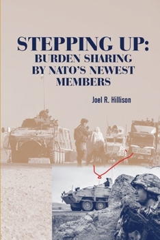 Paperback Stepping Up: Burden Sharing by NATO's Newest Members Book