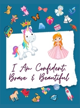 I Am Confident, Brave & Beautiful Coloring Book For Kids: Coloring and Activity Book For Girls Ages 4-8