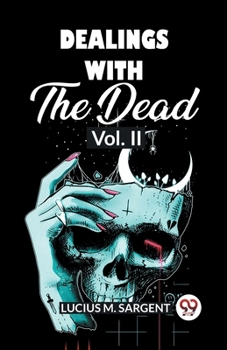 Paperback Dealings With The Dead Vol. II Book