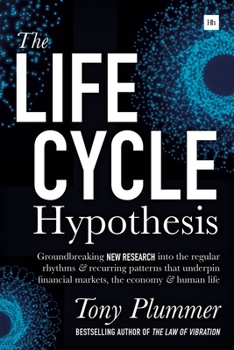 Paperback The Life Cycle Hypothesis: Groundbreaking new research into the regular rhythms and recurring patterns that underpin financial markets, the econo Book