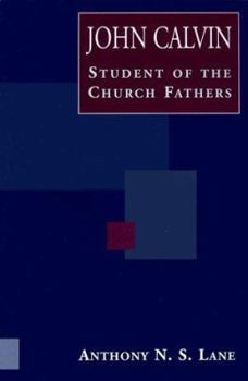 Paperback John Calvin Student of the Church Fathers Book