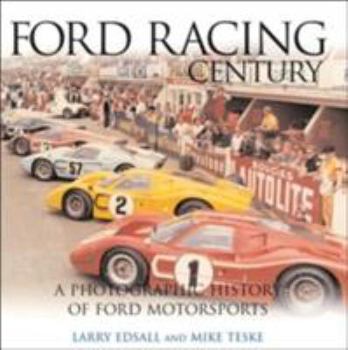 Hardcover Ford Racing Century: A Photographic History of Ford Motorsports Book