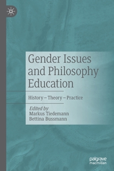 Paperback Gender Issues and Philosophy Education: History - Theory - Practice Book