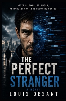 The Perfect Stranger: After Firewall Stranger, the hardest choice is becoming perfect. (FIREWALL UNIVERSE)