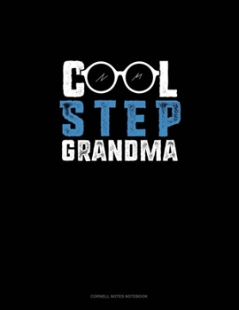 Paperback Cool Step Grandma: Cornell Notes Notebook Book