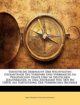 Paperback Statistische Uebersicht der wichtigsten Gegenstände des Verkehrs und Verbrauchs im deutschen Zollvereine. [German] Book