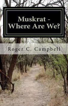 Paperback Muskrat - Where Are We? Book