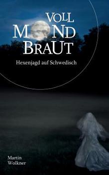 Paperback Vollmondbraut: Hexenjagd auf Schwedisch [German] Book