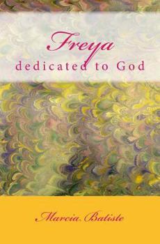 Paperback Freya: dedicated to God Book