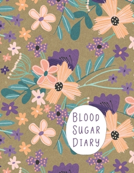 Blood Sugar Diary: Track Important Diabetes Information Daily | One-Year Log | Peach Purple Flower Design | BONUS Coloring Pages!
