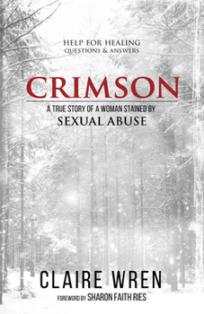 Paperback Crimson: A True Story of a Woman Stained by Sexual Abuse Book