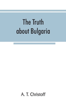 Paperback The truth about Bulgaria Book