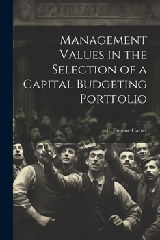 Paperback Management Values in the Selection of a Capital Budgeting Portfolio Book