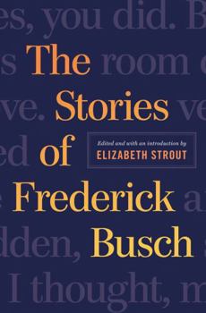 Hardcover The Stories of Frederick Busch Book