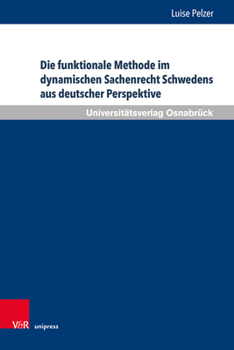 Die Funktionale Methode Im Dynamischen Sachenrecht Schwedens Aus Deutscher Perspektive