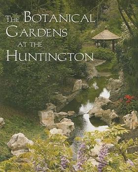 Paperback The Botanical Gardens at the Huntington (The Huntington Library Garden Series) Book