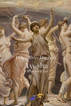 Ayesha: Il ritorno di Lei (Italian Edition)