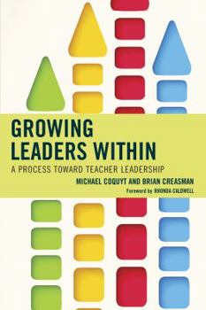 Paperback Growing Leaders Within: A Process Toward Teacher Leadership Book