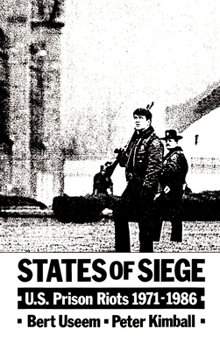 Hardcover States of Siege: U.S. Prison Riots, 1971-1986 Book