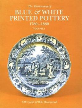 Hardcover Dictionary of Blue & White Printed Pottery Vol. I Book