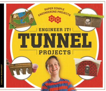 Library Binding Engineer It! Tunnel Projects Book