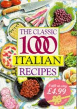 Paperback The Classic 1000 Italian Recipes Book