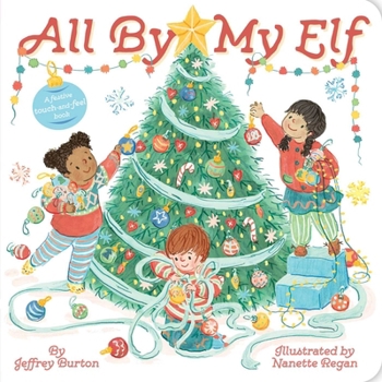 Board book All by My Elf: A Festive Touch-And-Feel Book