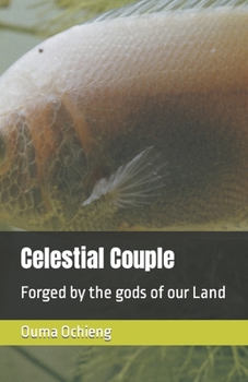 Paperback Celestial Couple: Forged by the gods of our Land Book