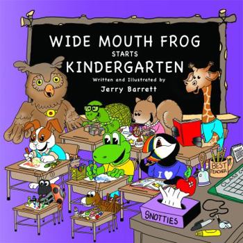 Paperback Wide Mouth Frog Starts Kindergarten Book