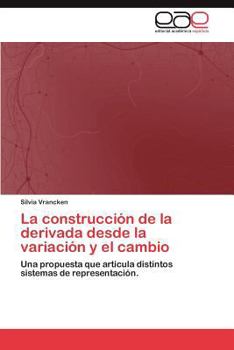 Paperback La Construccion de La Derivada Desde La Variacion y El Cambio [Spanish] Book